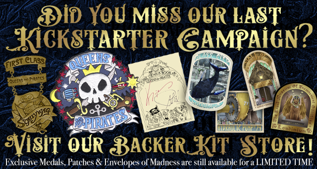 Visit our BackerKit store for one last chance at our Queens and Pirates exclusives!