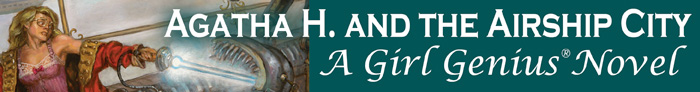 Agatha H. and the Airship City, A Girl Genius Novel